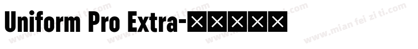 Uniform Pro Extra字体转换